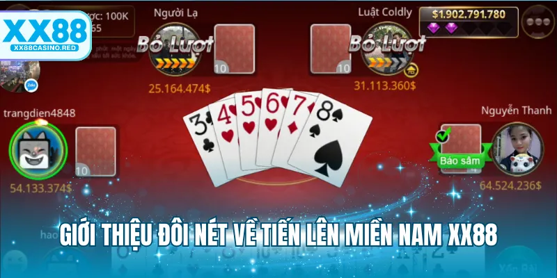 Giới thiệu đôi nét về Tiến lên miền Nam XX88