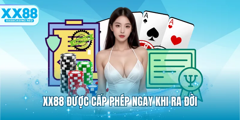 XX88 được cấp phép ngay khi ra đời